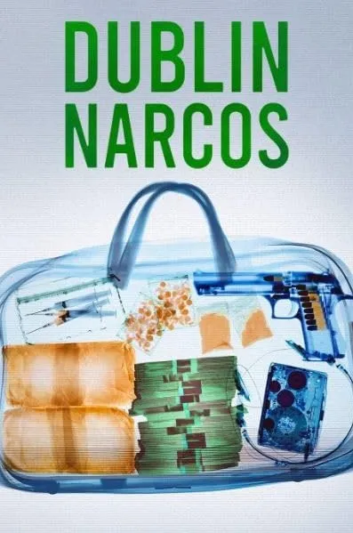     Dublin Narcos